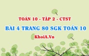 Bài 4 trang 80 SGK Toán 10 tập 2 Chân trời sáng tạo